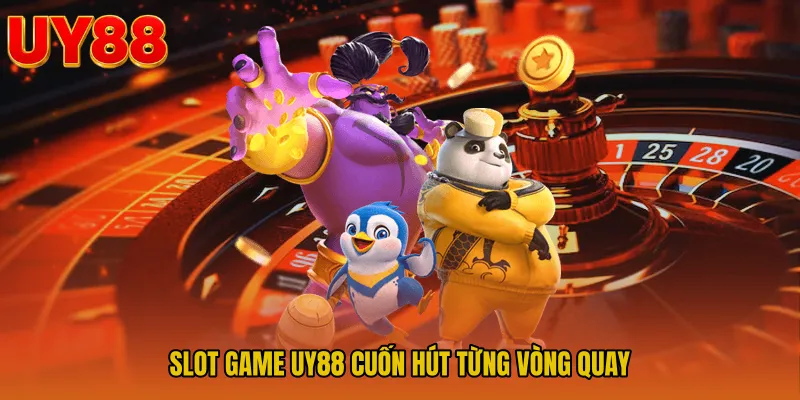 Slot Game UY88 Cuốn Hút Từng Vòng Quay